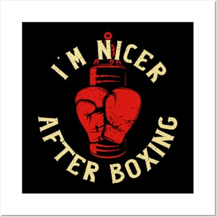 I'm Nicer After Boxing Posters and Art